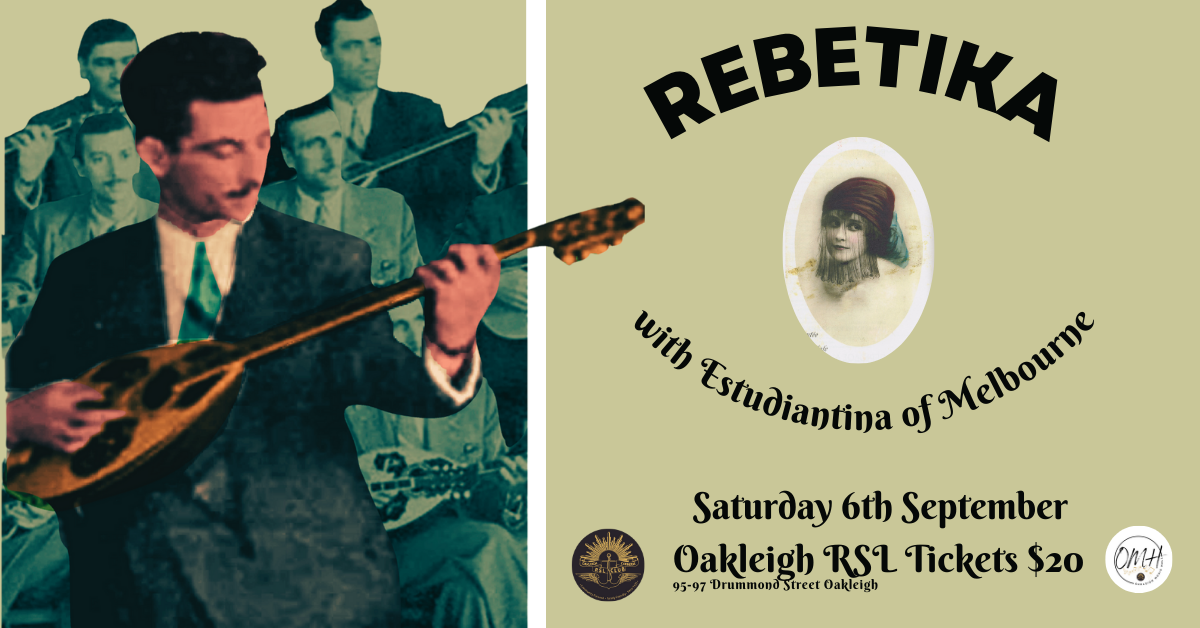 Estudiantina of Melbourne live Rebetiko music tribute in Oakleigh – honouring legends Vassilis Tsitsanis, Sotiria Bellou, Rita Abadzi, Kostas Roukounas – Greek music of exile, love, loss and resistance